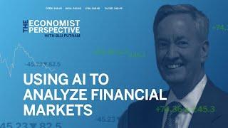 Economist Perspective: Using AI to Analyze Financial Markets