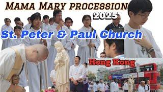 Mama Mary procession 2025  St. Peter &Paul Church in YuenLong Hong Kong