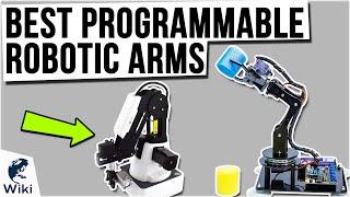 8 Best Programmable Robotic Arms 2021