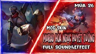 UPDATE (8/6) FILE MOD SKIN MURAD HỎA NGỤC HUYẾT TƯỚNG FULL ÂM THANH HIỆU ỨNG - RABBIT AOV