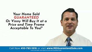 Your Home Sold Guaranteed or Vinny will Buy It at a Price and Time Frame Acceptable to You!*