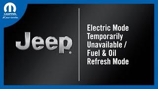 Electric Mode Temporarily Unavailable / Fuel & Oil Refresh Mode |2024 Jeep Wrangler & Grand Cherokee