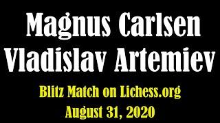 Magnus Carlsen DrNykterstein vs Vladislav Artemiev Konevlad | LICHESS Blitz Match | August 31, 2020