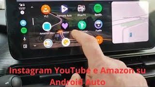 YouTube Amazon Instagram e tanto altro su android auto?