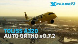 X-Plane 12 is Looking Fabulous  | Toliss A320neo | Autoortho 0.7.2