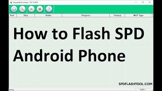 How to use SPD Flash Tool To Write Android Phone Firmware [Full Guide]