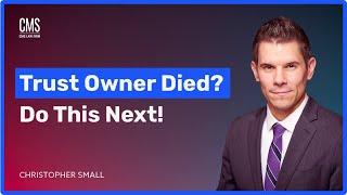 When the Trust Owner Dies, This is What You MUST Know!