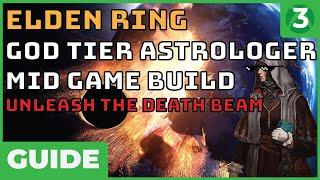 OP IN ONE (more) HOUR - Astrologer Elden Ring Early/Mid Game Guide - End Game Approved Build!