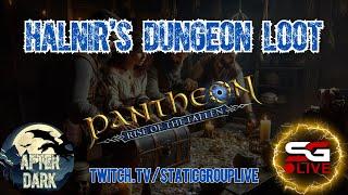 Pantheon: Rise of the Fallen - Halnir LOOT! - After Dark! - VOD