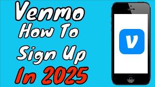 Venmo App Tutorial 2024: How To Sign Up & Get Started With Venmo