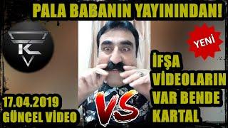 Pala Baba - Kartal Buluta Meydan Okuyor! "Bende İfşa Videoların Var Kartal"