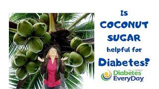 Is Coconut Sugar Helpful For Diabetes?