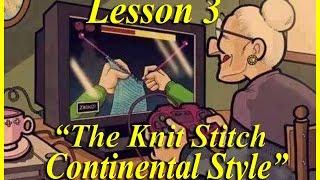 *HOW TO KNIT* Beginners Lesson 3 of 6...The Knit Stitch Continental Style