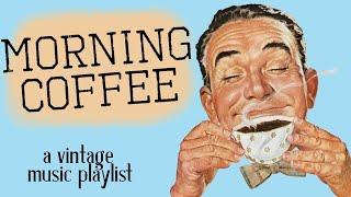 Morning Coffee  - A Vintage Music Playlist