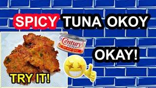 Spicy Tuna Okoy | Easy To Cook, Masarap at Budget Friendly Pa! | Spicy Tuna Fritters