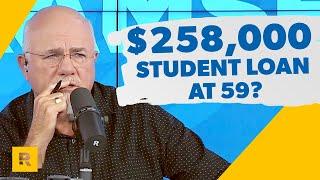 I'm 59 and Still Owe $258,000 In Student Loans!