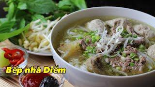 Phở - Homemade Phở - Cách nấu phở tại nhà thật ngon, nước lèo trong vàng sóng sánh | Bếp Nhà Diễm |