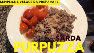 La Purpuzza Sarda, ricetta facile, veloce da preparare e supergustosa.