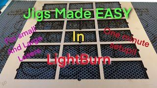 Making laser jigs the easy way!  (Setup time is less than 1 minute)