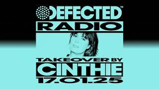 Defected Radio Show: Cinthie Takeover 17.01.25