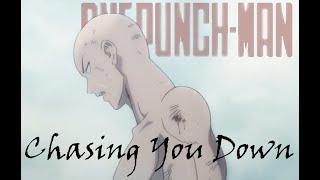 One Punch Saitama | Chase You Down (AMV Rehashed)