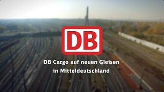 BAHNKNOTEN HALLE: DB Cargo auf neuen Gleisen in Mitteldeutschland