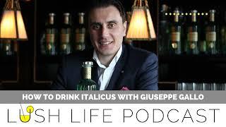 How to Drink Italicus with Giuseppe Gallo