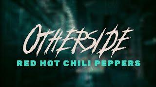 Red Hot Chili Peppers - Otherside / Lyrics