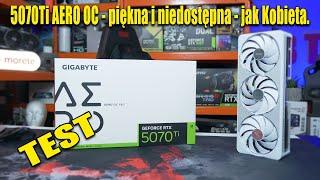 Gigabyte RTX 5070Ti Aero OC 16GB - karta widmo ale piękna, chłodna i szybka.