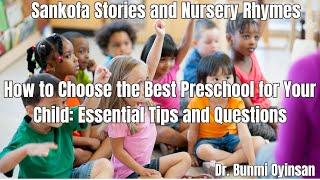 How to Choose the Best Preschool for Your Child: Essential Tips and Questions #PreschoolSelection