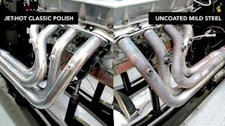 Jet-Hot Polish Coating - Drastically Lower Underhood Temperatures