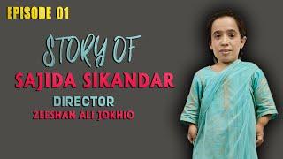 Story Of Sajida Sikandar Baby | Episode 01 | Director Zeeshan Ali Jokhio