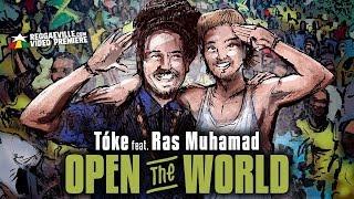 Tóke feat. Ras Muhamad - Open The World [Official Video 2017]