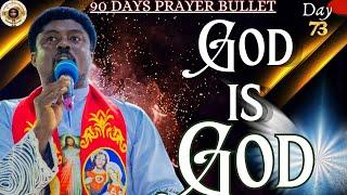 GETHSEMANE HOUR|| DAY 73 OF 90 DAYS PRAYER BULLET- GOD IS GOD || 17TH JUNE 2025
