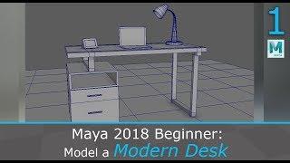 Maya 2018 Beginner: Model a Modern Desk and Assets (1/2)