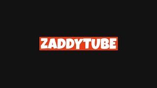 ZaddyTube