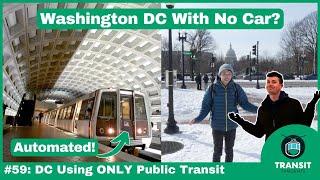 Washington DC Using ONLY Public Transit