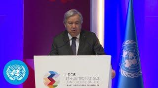 UN Chief opening remarks at the Summit of the Least Developed Countries (LDC) Group | United Nations