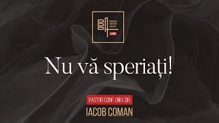 Nu vă speriați! | Iacob Coman