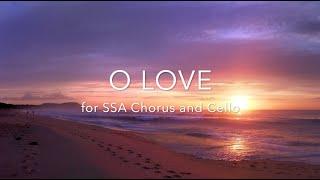 "O Love" SSA and cello by Elaine Hagenberg