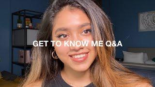 GET TO KNOW ME Q&A