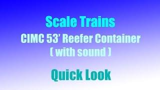 Scale Trains CIMC 53' Reefer Container (w/ Sound) - Quick Look