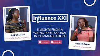 INFLUENCE XXI PODCAST -  INSIGHTS FROM A YOUNG PROFESSIONAL IN COMMUNICATIONS.