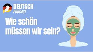 #131 Wie schön müssen wir sein? (B2/C1)