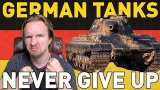 German Tanks NEVER GIVE UP! World of Tanks