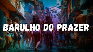 PEDRO SAMPAIO - Barulho do Prazer / Letra