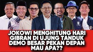 JOKOWI MENGHITUNG HARI, GIBRAN DI UJUNG TANDUK, DEMO BESAR PEKAN DEPAN MAU APA?