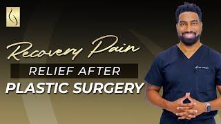 What Helps Relieve Recovery Pain After Plastic Surgery? By Dr. Fasusi At Mia Aesthetics.