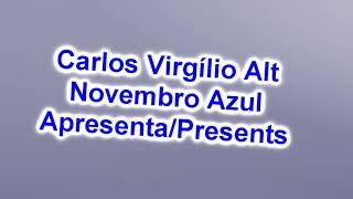 Introdução do Carlos Virgílio Alt Novembro Azul 2021