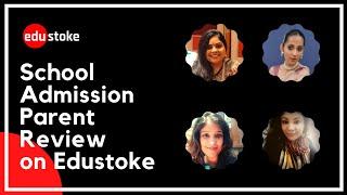 School Admission Parent Review on Edustoke